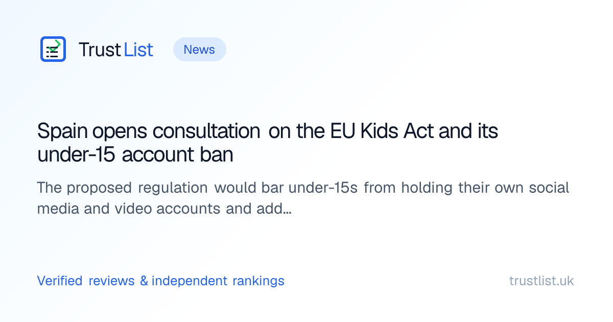 Spain opens consultation on the EU Kids Act and its under-15 account ...
